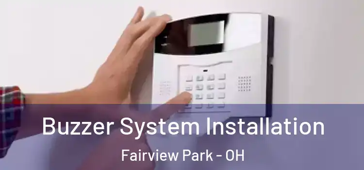 Buzzer System Installation Fairview Park - OH