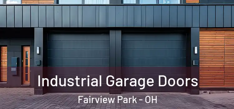  Industrial Garage Doors Fairview Park - OH