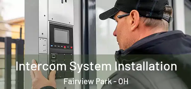 Intercom System Installation Fairview Park - OH